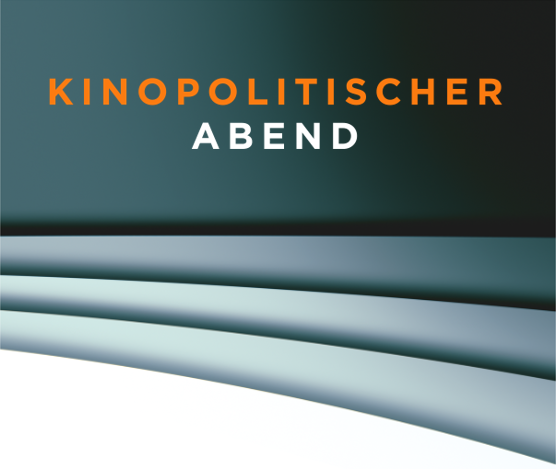 Kinopolitischer Abend